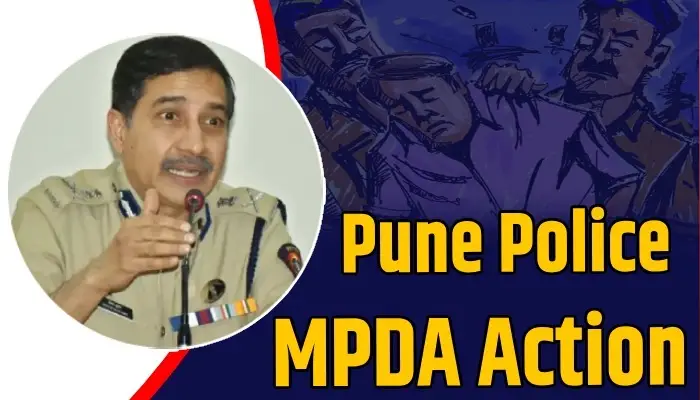 Pune Police MPDA Action | MPDA's action against the criminals who are terrorizing Kondhwa area! 35th posting action by Police Commissioner Ritesh Kumar