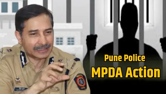 Pune Police MPDA Action | पर्वती परिसर में दहशत पैदा करने वाले शातिर अपराधी पर एमपीडीए की कार्रवाई! पुलिस आयुक्त रितेश कुमार द्वारा अब तक दूसरे जेल में शिफ्ट करने की 70 वीं कार्रवाई